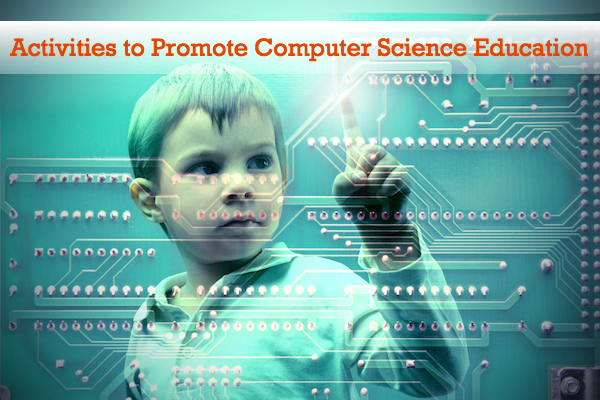 6 Activities to Promote Computer Science Education