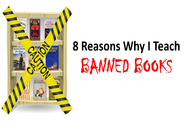 8 Reasons Why I Teach Banned Books