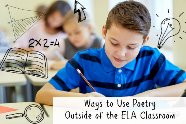 Ways to Use Poetry Outside of the ELA Classroom